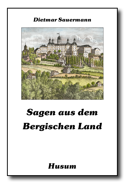 Sagen aus dem Bergischen Land