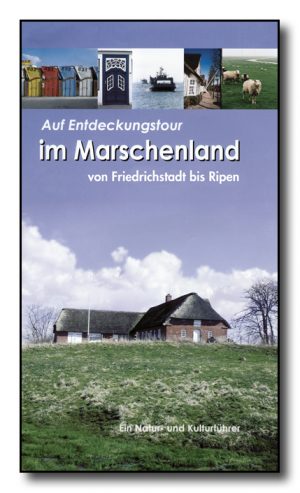 Auf Entdeckungstour im Marschenland von Friedrichstadt bis Ripen