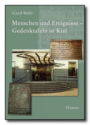 Menschen und Ereignisse - Gedenktafeln in Kiel