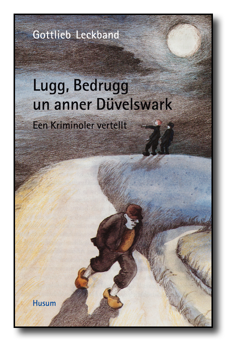 Lugg, Bedrugg un anner Düvelswark