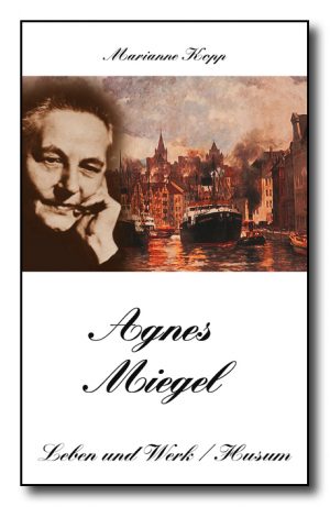 Agnes Miegel - Leben und Werk