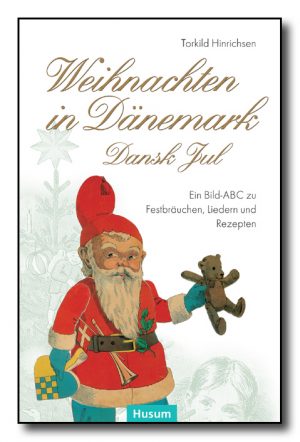 Weihnachten in Dänemark - Dansk Jul