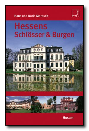 Hessens Schlösser und Burgen