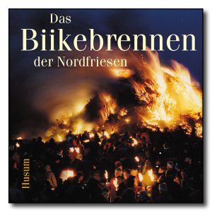 Das Biikebrennen der Nordfriesen