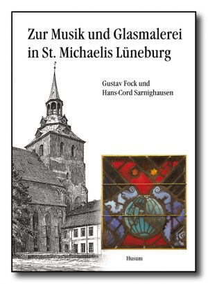 Zur Musik und Glasmalerei in St. Michaelis Lüneburg