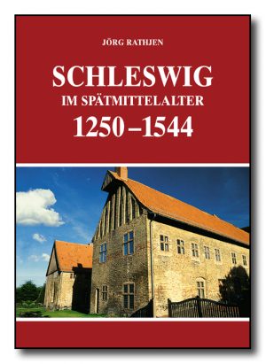 Schleswig im Spätmittelalter (1250-1544)