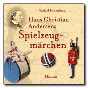 Hans Christian Andersens Spielzeugmärchen