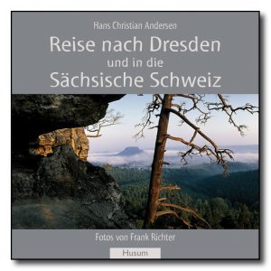 Reise nach Dresden und in die Sächsische Schweiz