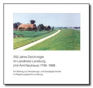 250 Jahre Deichvögte im Landkreis Lüneburg (1748-1998)