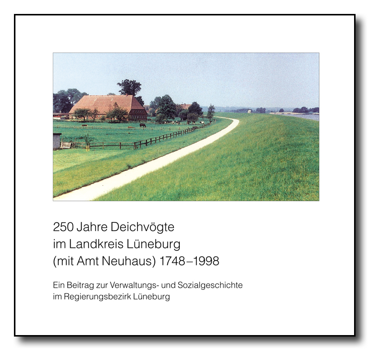 250 Jahre Deichvögte im Landkreis Lüneburg (1748-1998)