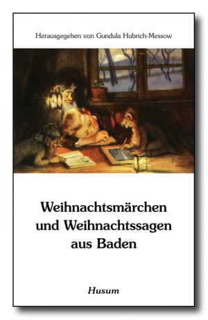 Weihnachtsmärchen und Weihnachtssagen aus Baden