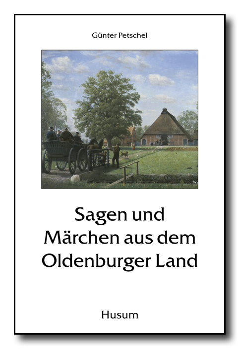 Sagen und Märchen aus dem Oldenburger Land