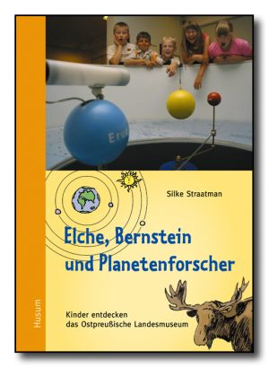 Elche, Bernstein und Planetenforscher