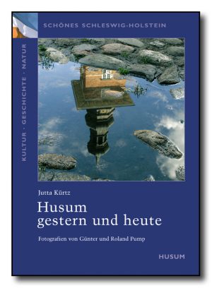 Husum – gestern und heute
