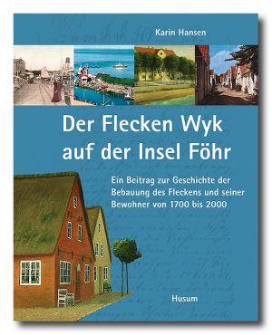 Der Flecken Wyk auf der Insel Föhr