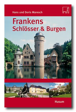 Frankens Schlösser und Burgen