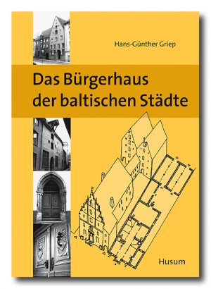 Das Bürgerhaus der baltischen Städte