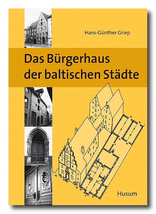 Das Bürgerhaus der baltischen Städte