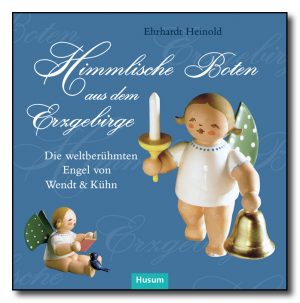 Himmlische Boten aus dem Erzgebirge