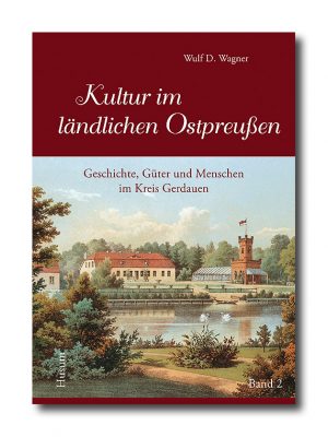Kultur im ländlichen Ostpreußen, Bd. 2