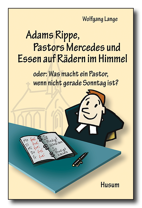 Adams Rippe, Pastors Mercedes und Essen auf Rädern im Himmel