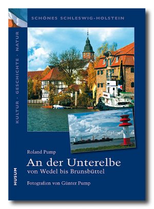 An der Unterelbe – von Wedel bis Brunsbüttel