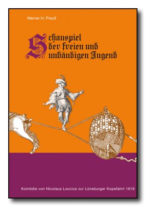 Schauspiel der freien und unbändigen Jugend oder Komödie vom ungeratenen und verlorenen Sohn