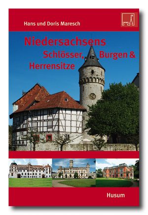 Niedersachsens Schlösser, Burgen & Herrensitze
