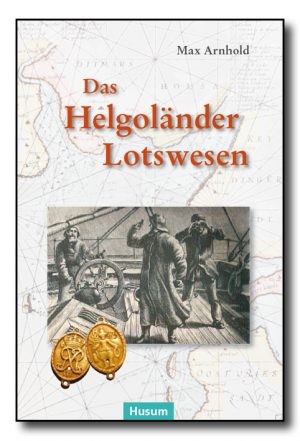 Das Helgoländer Lotswesen