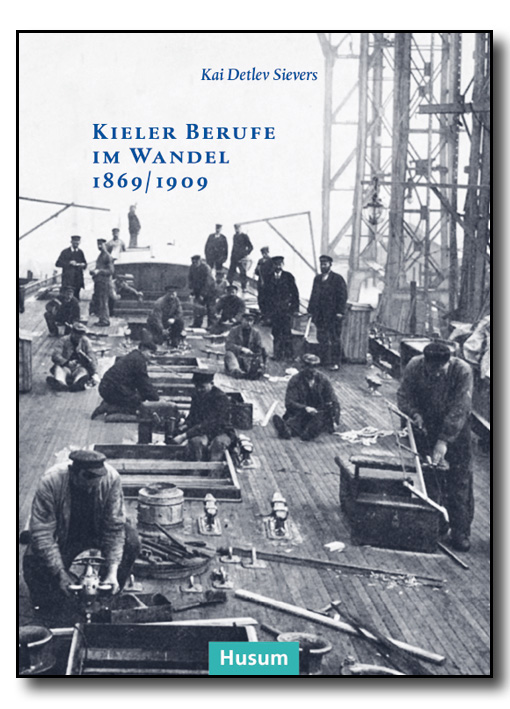 Kieler Berufe im Wandel 1869/1909