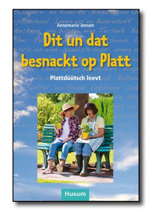 Dit un dat besnackt op Platt