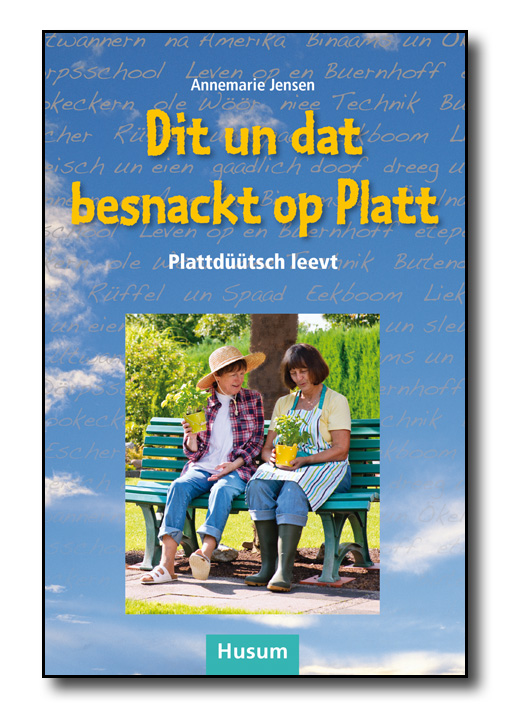 Dit un dat besnackt op Platt