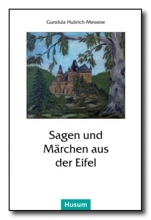Sagen und Märchen aus der Eifel