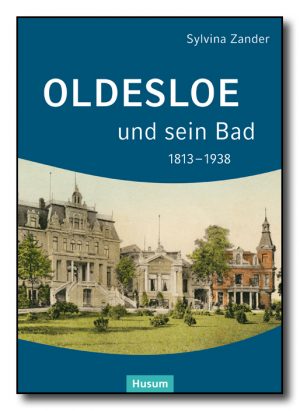 Oldesloe und sein Bad 1813–1938
