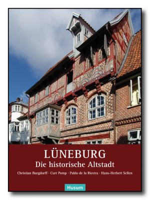 Lüneburg. Die historische Altstadt