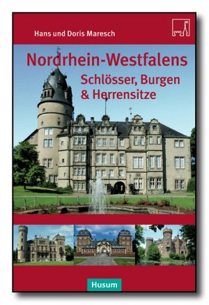 Nordrhein-Westfalens Schlösser, Burgen & Herrenhäuser