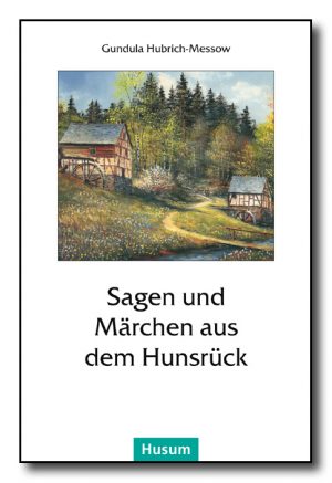 Sagen und Märchen aus dem Hunsrück