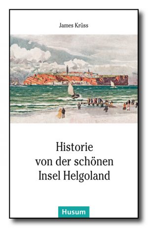 Historie von der schönen Insel Helgoland