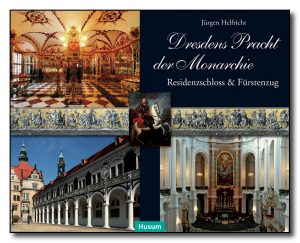 Dresdens Pracht der Monarchie