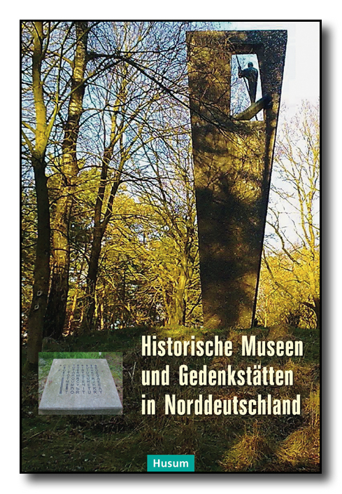 Historische Museen und Gedenkstätten in Norddeutschland
