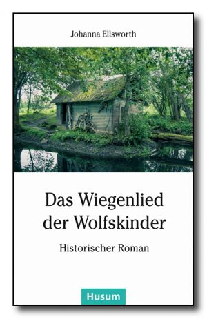 Das Wiegenlied der Wolfskinder