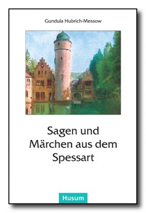 Sagen und Märchen aus dem Spessart
