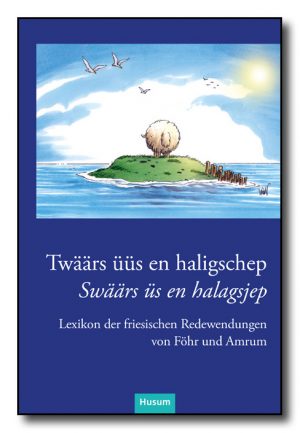 Lexikon der friesischen Redewendungen von Föhr und Amrum
