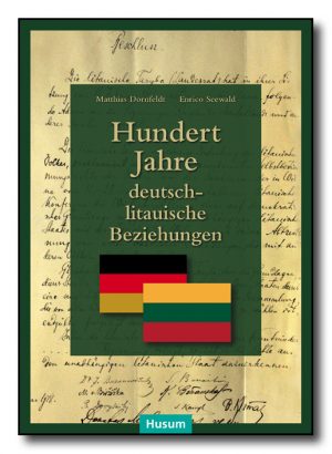 Hundert Jahre deutsch-litauische Beziehungen