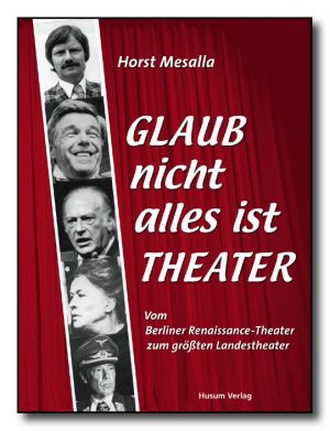 Glaub nicht alles ist Theater