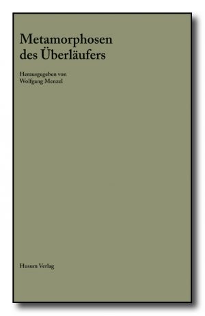 Metamorphosen des Überläufers