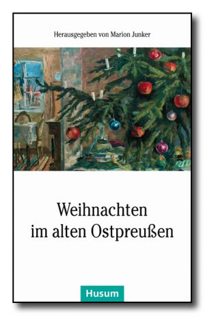 Weihnachten im alten Ostpreußen
