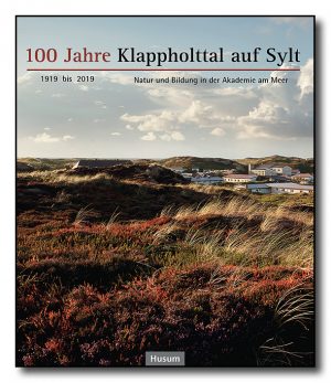 100 Jahre Klappholttal auf Sylt 1919 bis 2019
