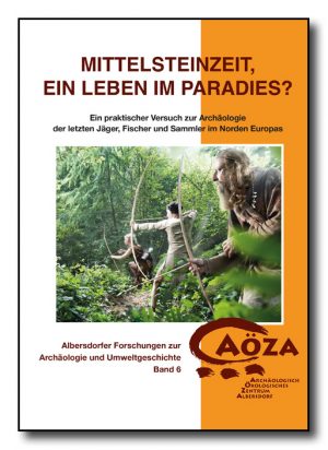 Mittelsteinzeit, ein Leben im Paradies?