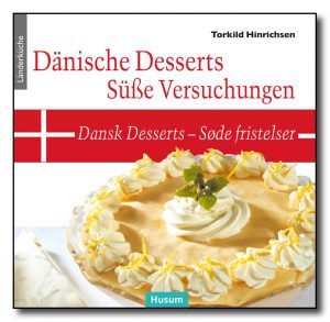 Dänische Desserts – Süße Versuchungen